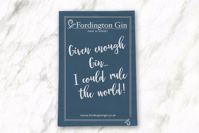 Fordington Tea Towel "Given enough Gin..."